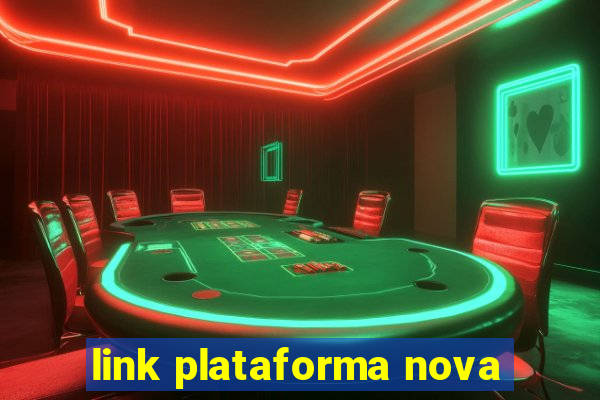 link plataforma nova